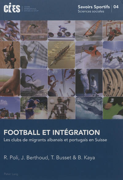Football et intégration : les clubs des migrants albanais et portugais en Suisse