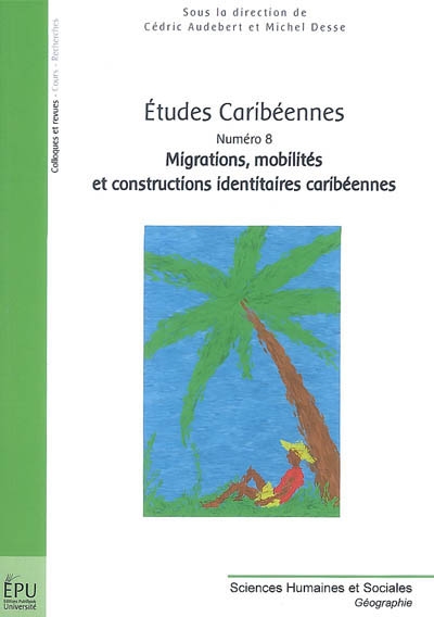 Etudes caribéennes, n° 8. Migrations, mobilités et constructions identitaires caribéennes