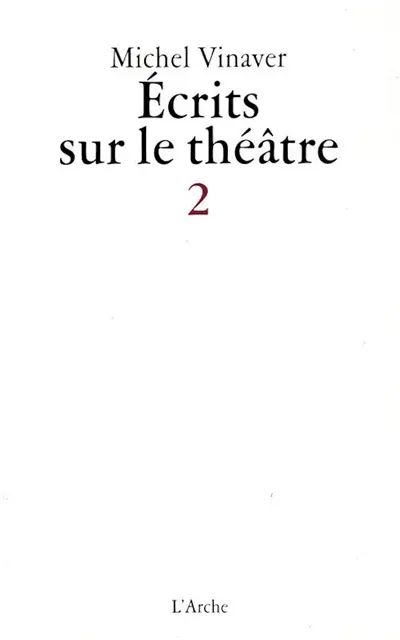 Ecrits sur le théâtre. Vol. 2