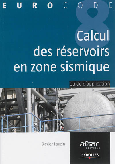 Calcul des réservoirs en zone sismique : guide d'application de l'Eurocode 8