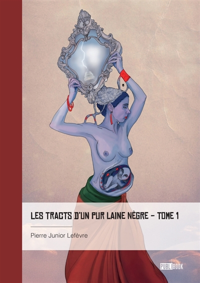 Les Tracts d'un pur laine nègre : Tome 1