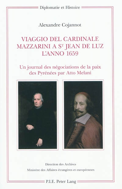 Viaggio del cardinale Mazzarini à Saint-Jean-de-Luz l'anno 1659 : un journal des négociations de la paix des Pyrénées