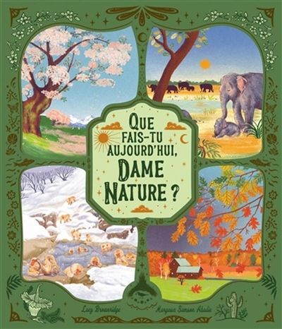 Que fais-tu aujourd'hui, dame Nature ?