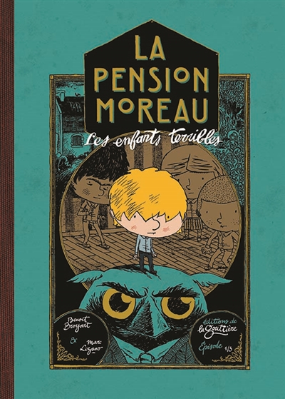 La Pension Moreau - Tome 1 : Les enfants terribles