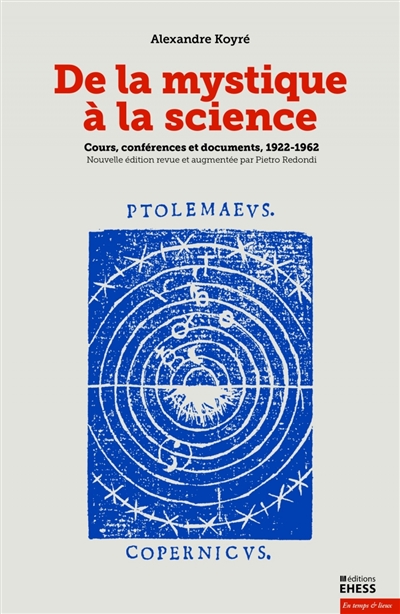 De la mystique à la science : cours, conférences et documents, 1922-1962