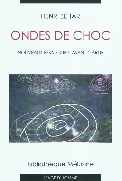 Ondes de choc : nouveaux essais sur l'avant-garde