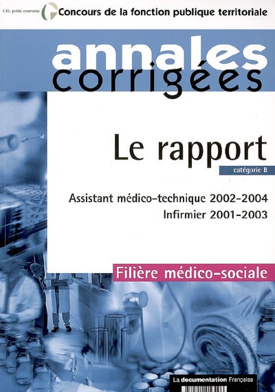 Le rapport, catégorie B : assistant médico-technique 2002-2004, infirmier 2001-2003