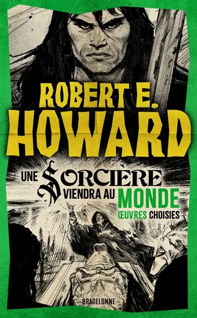 Oeuvres choisies. Vol. 3. Une sorcière viendra au monde