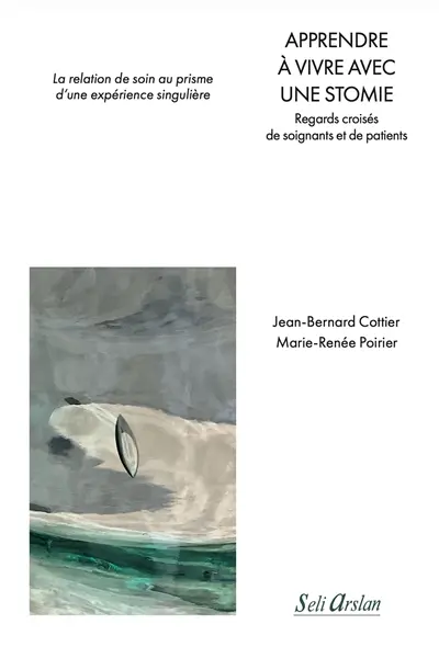 Apprendre à vivre avec une stomie : regards croisés de soignants et de patients : la relation de soin au prisme d'une expérience singulière