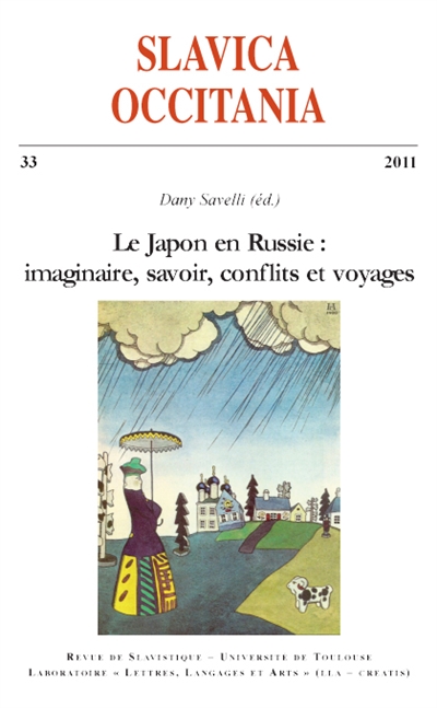 Slavica occitania, n° 33. Le Japon en Russie : imaginaire, savoir, conflits et voyages