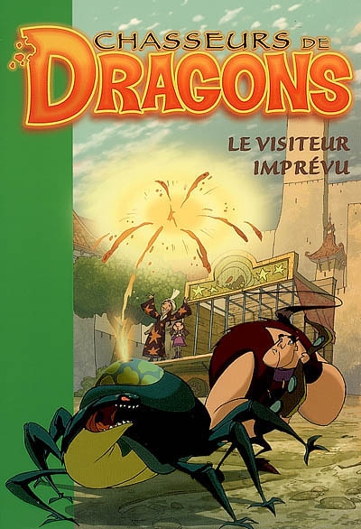 Chasseurs de dragons : 709 le visiteur imprévu