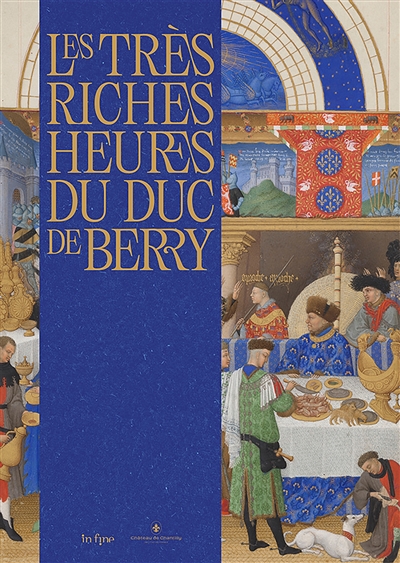 Les Très riches heures du duc de Berry : exposition, Chantilly, Musée Condé, du 7 juin au 5 octobre 2025