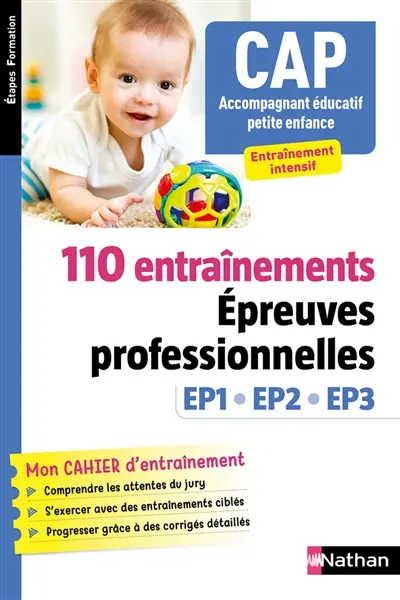 110 entraînements, épreuves professionnelles EP1, EP2, EP3 : CAP accompagnant éducatif petite enfance : entraînement intensif 2022-2023