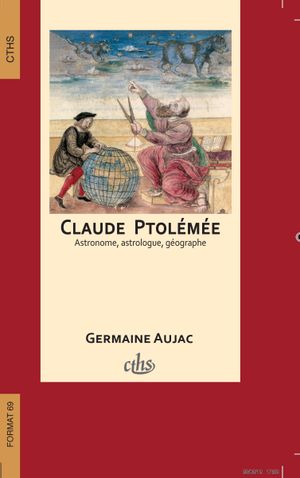 Claude Ptolémée, astronome, astrologue, géographe : connaissance et représentation du monde habité