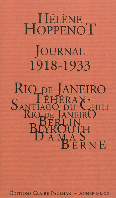 Journal, 1918-1933 : Rio de Janeiro, Téhéran, Santiago du Chili, Rio de Janeiro, Berlin, Beyrouth-Damas, Berne