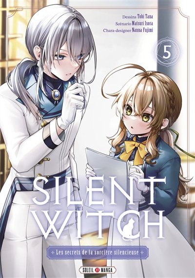 Silent witch : les secrets de la sorcière silencieuse, tome 5