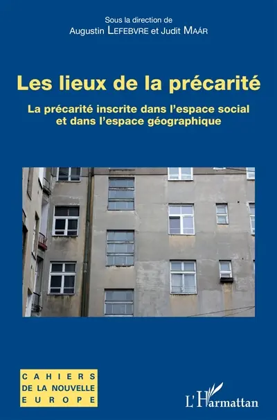 Les lieux de la précarité : la précarité inscrite dans l'espace social et dans l'espace géographique
