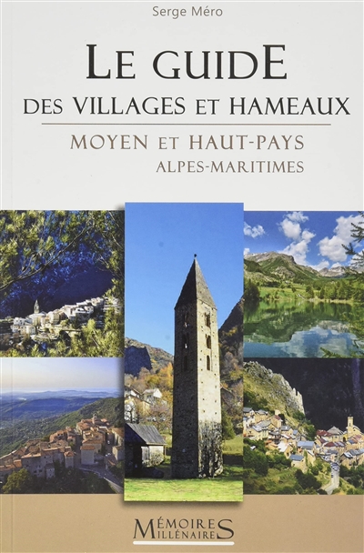 couverture du livre Le guide des villages et hameaux : moyen et haut-pays, Alpes-Maritimes