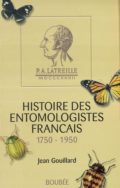 Histoire des entomologistes français : 1750-1950