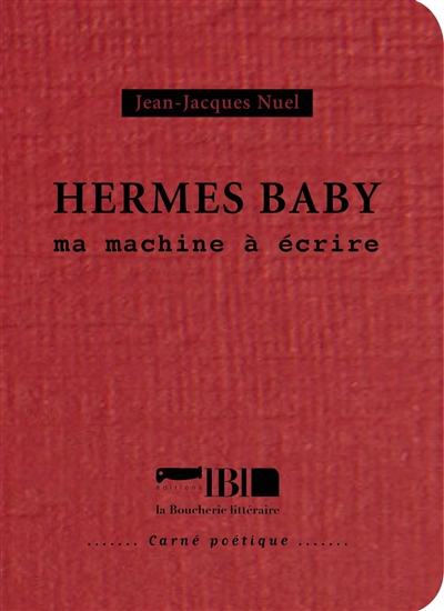 Hermes Baby : Ma Machine Écrire de Jean-Jacques Nuel - Livre
