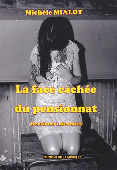 La face cachée du pensionnat : relations interdites