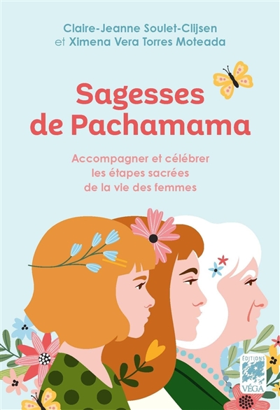 Sagesses de Pachamama :...