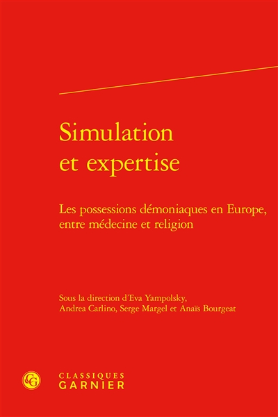 Simulation et expertise : les possessions démoniaques en Europe, entre médecine et religion