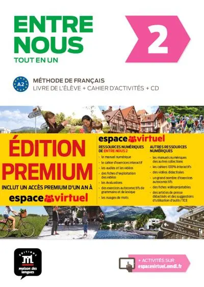 Entre nous 2, tout en un : méthode de français, A2 : livre de l'élève + cahier d'activités + CD