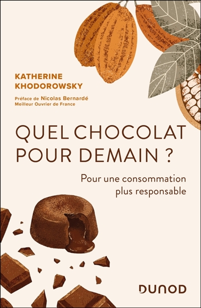 Quel chocolat pour demain ? : pour une consommation plus responsable