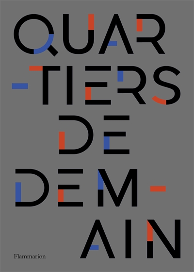 Quartiers de demain : exposition, Paris, Cité de l'architecture et du patrimoine, du 3 décembre 2025 au 1er mars 2026