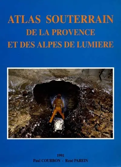 Atlas souterrain de la Provence et des Alpes de lumière
