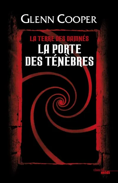 La terre des damnés. La porte des ténèbres