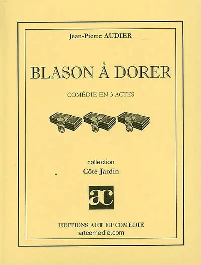 Blason à dorer : comédie en 3 actes