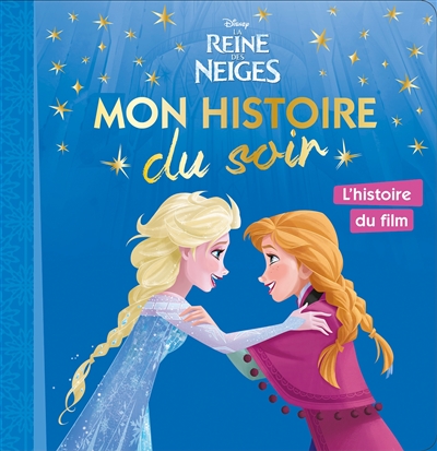 La reine des neiges : l'histoire du film