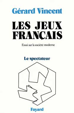Les jeux français : essai sur la société moderne