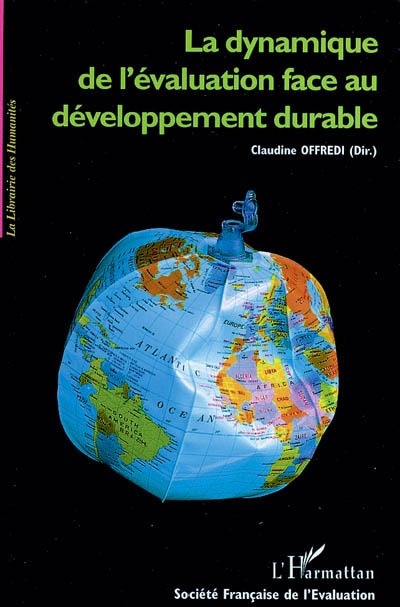 La dynamique de l'évaluation face au développement durable : actes des 5es journées de la Société française de l'évaluation, Limoges, 2003