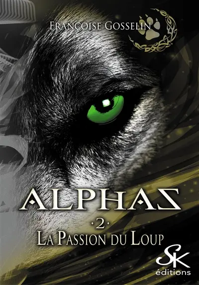 Alphas 2 La passion du loup