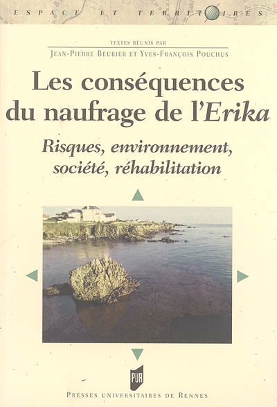 Les conséquences du naufrage de l'Erika : risques, environnement, société, réhabilitation