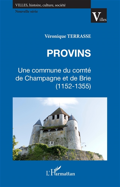 Provins : une commune du comté de Champagne et de Brie (1152-1355)