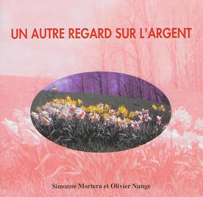 Un autre regard sur l'argent