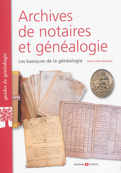 Archives de notaires et généalogie : les basiques de la généalogie