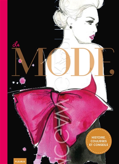 La mode : histoire, coulisses et conseils