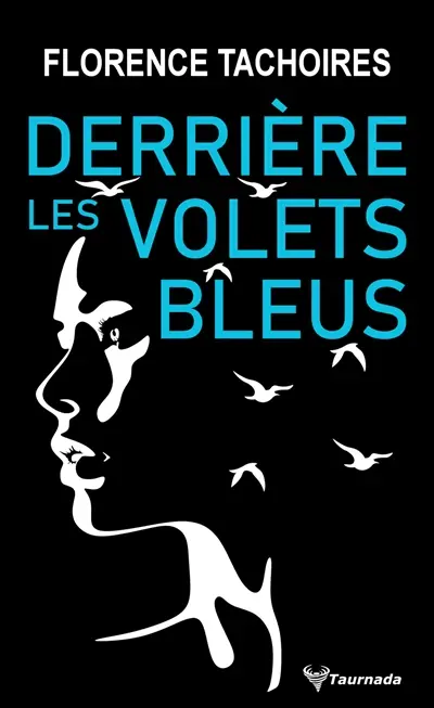 Derrière les volets bleus