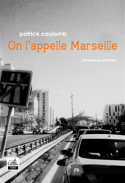 couverture du livre On l'appelle Marseille : chroniques urbaines