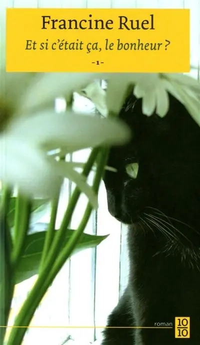 Et si c'était ça, le bonheur ?