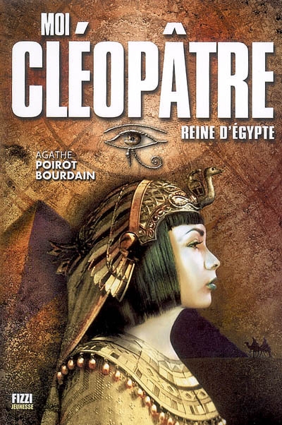 Moi, Cléopâtre reine d'Egypte