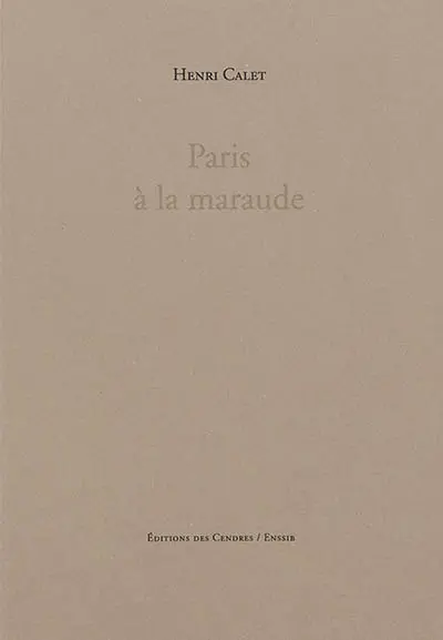 Paris à la maraude. Cette ville me botte