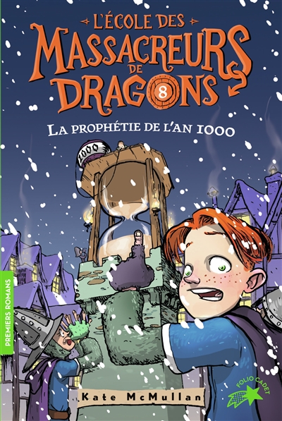 L'école des massacreurs de dragons. Vol. 8. La prophétie de l'an 1000
