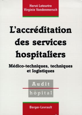 L'accréditation des services hospitaliers : services médico-techniques, techniques et logistiques