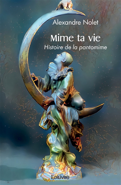Mime ta vie : Histoire de...